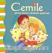 Cemile Geceyi Bakıcı Ablasıyla Geçiriyor