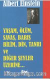 Yaşam, Ölüm, Savaş, Barış, Bilim, Din, Tanrı ve Diğer Şeyler Üzerine (cep boy)