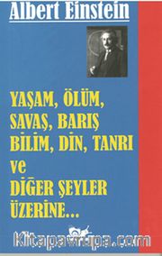 Yaşam, Ölüm, Savaş, Barış, Bilim, Din, Tanrı ve Diğer Şeyler Üzerine (cep boy)