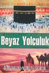 Beyaz Yolculuk & Hacca Dair Çok Şey
