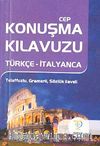 Cep Konuşma Kılavuzu / Türkçe-İtalyanca Telaffuzlu Gramerli Sözlük