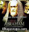 The Friend of God Abraham & Hz. İbrahim - Kur'an-ı Kerim'de Anlatıldığı Şekliyle Hz. İbrahim'in Kıssası