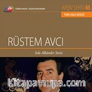 TRT Arşiv Serisi 65 / Rüstem Avcı Solo Albümler Serisi