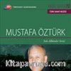 TRT Arşiv Serisi 72 / Mustafa Öztürk Solo Albümler Serisi