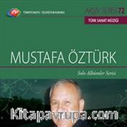 TRT Arşiv Serisi 72 / Mustafa Öztürk Solo Albümler Serisi