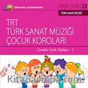 TRT Arşiv Serisi 23 / TRT Türk Sanat Müziği Çocuk Koroları - Çocuklar Şarkı Söylüyor 1