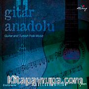 Gitar Anadolu <br /> Guitar and Turkish Folk Music