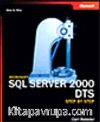 Microsoft® SQL Server 2000 DTS Step by Step