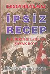 İpsiz Recep & Kaldırın Silahları Şafak Boyu