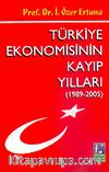 Türkiye Ekonomisinin Kayıp Yılları (1989-2005)