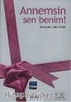 Annemsin Sen Benim!