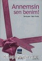 Annemsin Sen Benim!