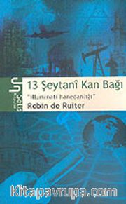 13 Şeytani Kan Bağı "İlluminati Hanedanlığı"