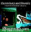 Türk Fotoğrafçıları Kütüphanesi - 12