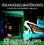 Türk Fotoğrafçıları Kütüphanesi - 12
