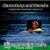 Türk Fotoğrafçıları Kütüphanesi - 18