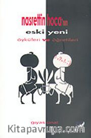 Nasrettin Hoca'nın Eski Yeni Öyküleri ve Öğretileri