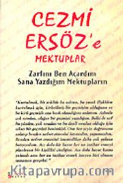 Cezmi Ersöz'e Mektuplar <br /> Zarfını Ben Açardım Sana Yazdığım Mektupların