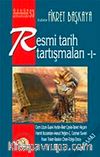 Resmi Tarih Tartışmaları 1
