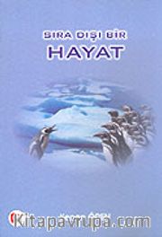Sıradışı Bir Hayat