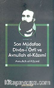 Son Müdafaa <br /> Divan-ı Örfi ve avnullah el-Kazımi