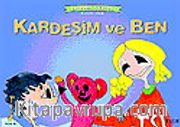 Kardeşim ve Ben