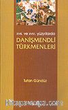 XVII. Ve XVIII. Yüzyıllarda Danişmendli Türkmenleri