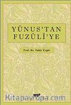 Yunus'tan Fuzuli'ye