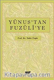 Yunus'tan Fuzuli'ye