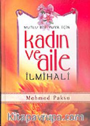 Mutlu Bir Yuva İçin Kadın ve Aile İlmihali (Ciltli)