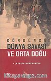 Dördüncü Dünya Savaşı ve Orta Doğu