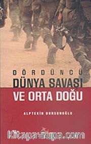 Dördüncü Dünya Savaşı ve Orta Doğu