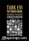 Türk Evi / Gözlemler Yorumlar