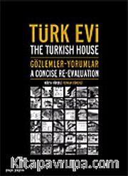 Türk Evi / Gözlemler Yorumlar