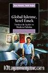 Global İşletme, Yerel Emek Türkiye'de İşçiler ve Modern Fabrika