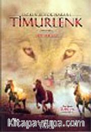 Şarkın Büyük Hakanı Timurlenk