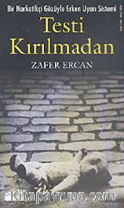 Testi Kırılmadan/Bir Narkotikçi Gözüyle Erken Uyarı Sistemi