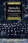 Mekteb-i Hümayun & Osmanlı İmparatorluğu'nun Son Döneminde İslam Devlet ve Eğitim