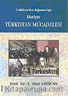 Cedidizm'den Bağımsızlığa Hariçte Türkistan Mücadelesi