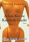 Aileni Kot ve Kadifeyle Giydir