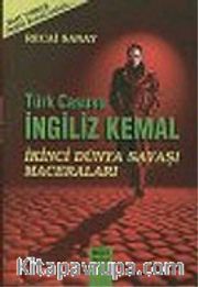 Türk Casusu İngiliz Kemal İkinci Dünya Savaşı Maceraları