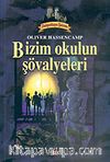 Dehşetkaya Şatosu 1/Bizim Okulun Şövalyeleri