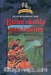 Dehşetkaya Şatosu 2/Bizim Okulda Gece Baskını