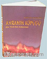 Ayranın Köpüğü <br /> Bir Türk'den Makaleler