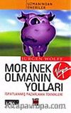 Mor İnek Olmanın Yolları
