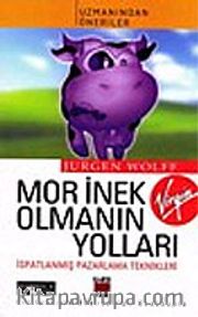 Mor İnek Olmanın Yolları