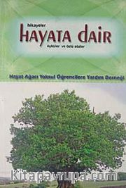 Hayata Dair Öyküler ve Özlü Sözler