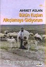 Bütün Kuşları Alkışlamaya Gidiyorum
