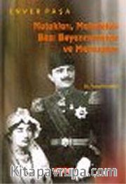 Enver Paşa <br /> Nutukları Makaleleri Bazı Beyannameleri ve Mektupları
