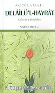 Açıklamalı Delailü'l-Hayrat <br /> Salavat-ı Şerifler